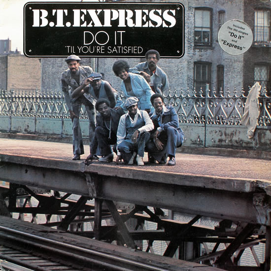 B.T. Express : Album " Do It [ 'Til You're Satisfied ] " Scepter Records  SPS 5117 [US] - Blog de soul quinquin