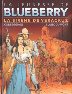 La Jeunesse de Blueberry : La Sirène de VeraCruz - Corteggiani & Blanc-Dumont