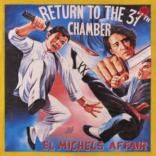El Michels Affair - Return To The 37th Chamber (2017) [Soul Jazz Groove]