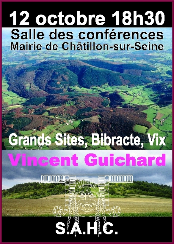 Vincent Guichard présentera une  très intéressante conférence sur les grands sites, pour la Société Archéologiqie et Historique du Châtillonnais