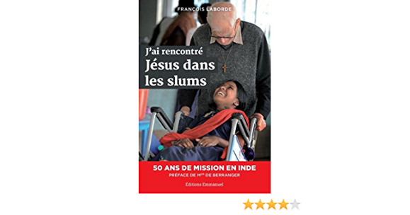 Amazon.fr - J'ai rencontré Jésus dans les slums - Laborde, François,  Berranger, Olivier de - Livres