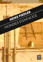 Heike Fiedler, Mondes d'enfa( )ce, minizoé