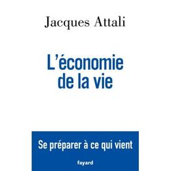 L'économie de la vie - Jacques Attali