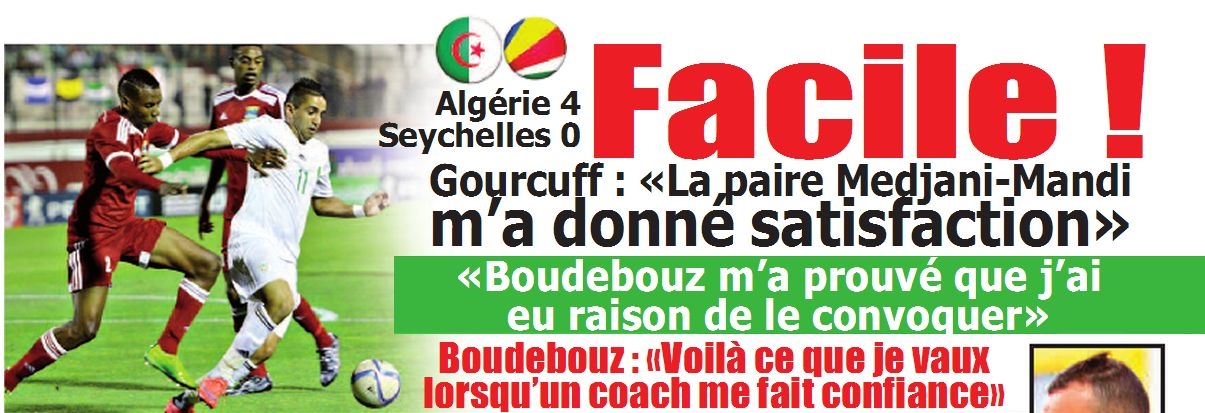 samedi 13.06.2015 à Blida EN-Seychelles 4-0 Gourmi et Hachoud remplaçants