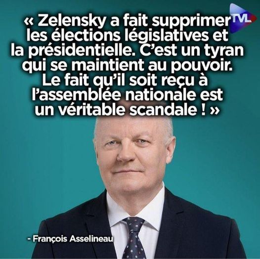 Peut être une image de 1 personne et texte qui dit ’< Zelensky a fait supprimer er les élections législatives et la présidentielle. C'est un tyran qui se maintient au pouvoir. Le fait qu'il soit reçu à l'assemblée nationale est un véritable scandale!» -François -FrançoisAsselineau Asselineau’