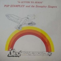 Pop Stampley & The Stampley Singers - A Letter To Jesus
