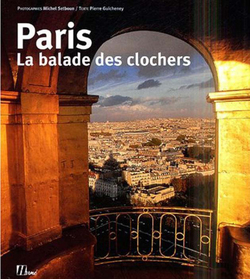 La balade des clochers/Paris vu des clochers