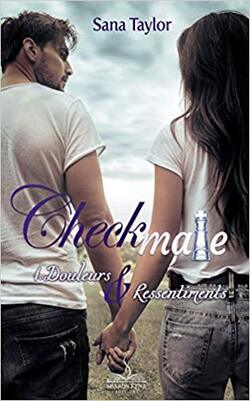 Checkmate, tome 1 : Douleurs & sentiments