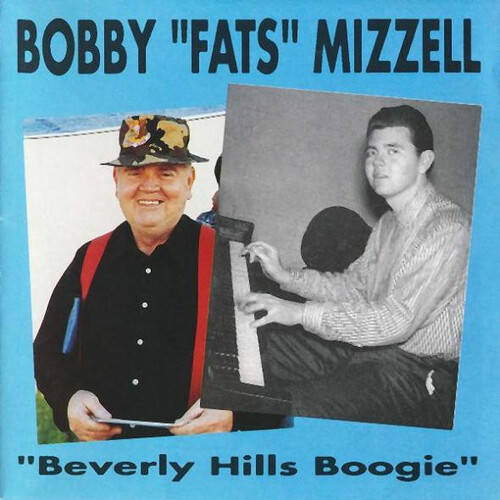 Bobby Fats Mizzell My Baby's Gone Boppin