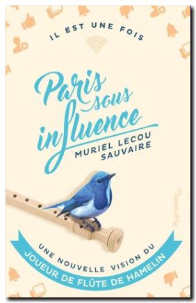 Avis sur le livre : Paris sous influence, de Muriel Lecou Sauvaire