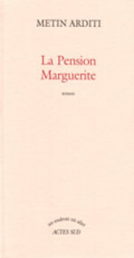 Metin ARDITI – La Pension Marguerite