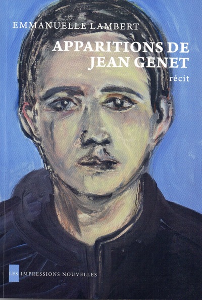 Apparitions de Jean Genet, Emmanuelle Lambert (Les Impressions Nouvelles)