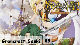 Grancrest Senki 09