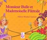 Monsieur Bulle et Mademoiselle Filétoile