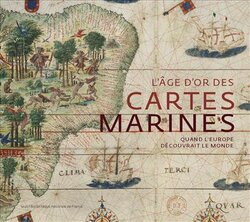 L'Age d'or des cartes marines - Catherine Hofmann, Hélène Richard, Emmanuelle Vagnon
