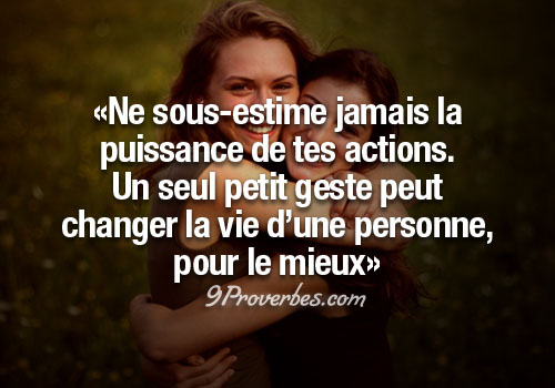 la puissance de tes actions...