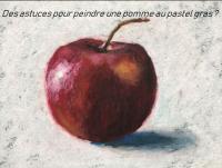 Dessin Et Peinture Video 2908 Une Pomme Rouge Et Comment Maitriser Le Pastel Gras Degrades Effets Melange Des Couleurs Pastel Gras Et Sec Lapalettedecouleurs