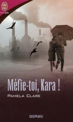 Couverture : I-Team, Tome 1 : Méfie-toi, Kara !