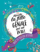 Réveille la fille géniale qui est en toi !