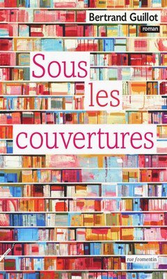 Bertrand Guillot : Sous les couvertures 