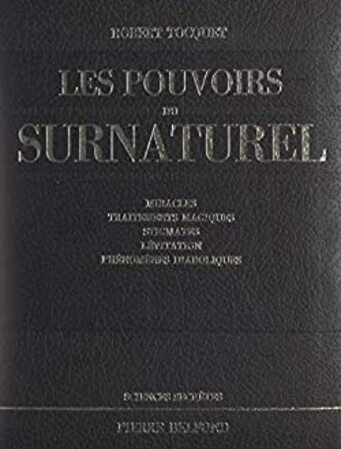 Robert Tocquet - Les Pouvoirs du surnaturel (1974)