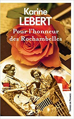 Pour l'honneur des Rochambelles - Karine Lebert (2021)