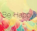 Be happy =)