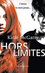 Chronique Hors Limite tome 1 de Katie Mc Garry
