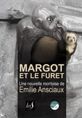 Margot et le furet - Emilie Ansciaux 