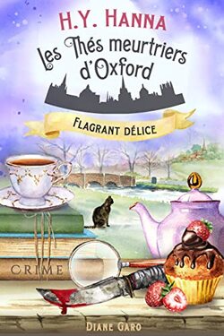 Les thés meurtriers d'Oxford tome 3 : Flagrant Délice