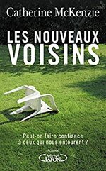  Les nouveaux voisins de Catherine McKenzie