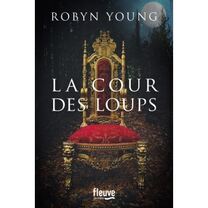 Robyn YOUNG – La cour des loups