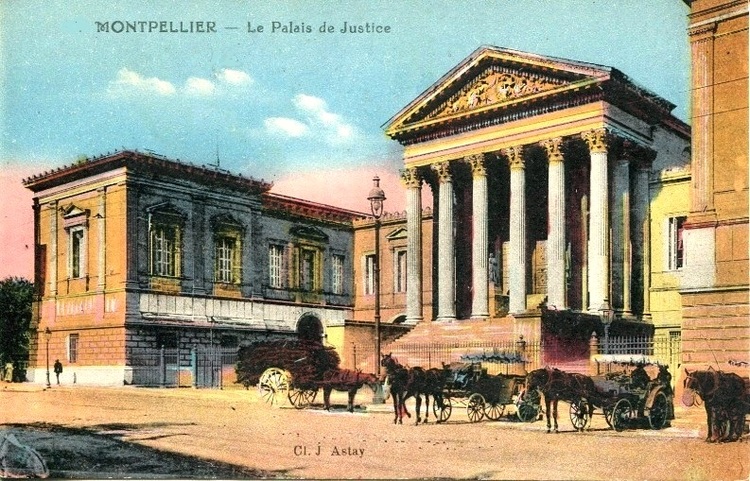 Le Palais de Justice de Montpellier (carte postale ancienne colorisée par des « petites mains ». Éditeur : J. Astay, Montpellier. Circa 1900)
