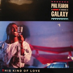 Phil Fearon & Galaxy - This Kind Of Love - Complete LP