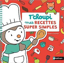 Tchoupi : mes recettes super simples