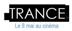 Ciné : Certains sont prêts à tout pour retrouver la mémoire...  Trance le 8 Mai