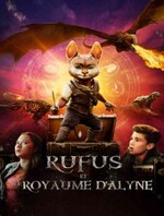 Le film familial « Rufus et le Royaume d'Alyne »