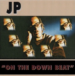 J.P Presents - On The Down Beat (CDS) (199x)