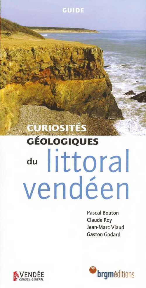 Un guide pour découvrir les « Curiosités géologiques du littoral Vendéen ».