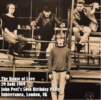 Live: House of Love - 50ème anniversaire de John Peel - Subterranea Londres - 29 août 1989