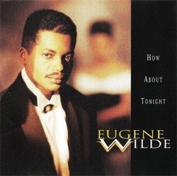Eugene Wilde - How About Tonight - Complete CD