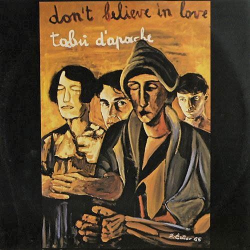 Tabù D'Apache - Don't Believe In Love (1985)