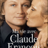 ma vie avec claude françois