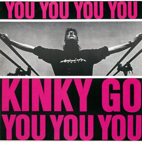 Kinky Go - You You You (1989)