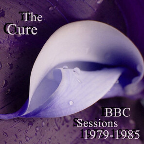 A la demande (Pour Audrey): The Cure - Peel Sessions 1979/1981