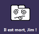 Il est mort, Jim !