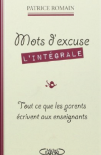 Mots d'excuse - l'intégrale