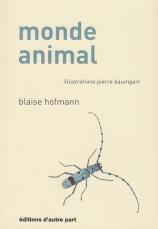 Blaise Hofmann, Monde animal