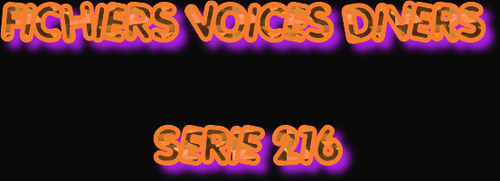 FICHIERS VOICES DIVERS SÉRIE 216