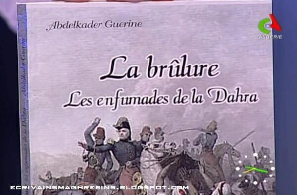 La brulure (les enfumades de la Dahra)